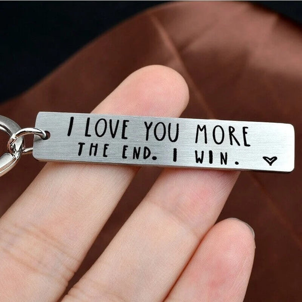 I Love You More The End I Win - Funny Birthday Keychain
