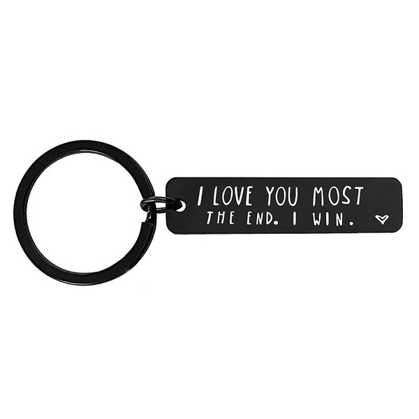 I Love You More The End I Win - Funny Birthday Keychain